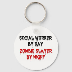 Social Worker by Day Zombie Slayer by Night Key Ring