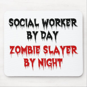 Social Worker by Day Zombie Slayer by Night Mouse Mat