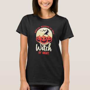 Social Worker By Dry Witch By Night Halloween Part T-Shirt