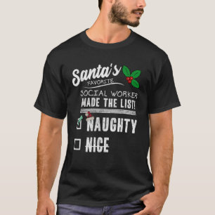 Social Worker Christmas Santas List Funny Naughty T-Shirt