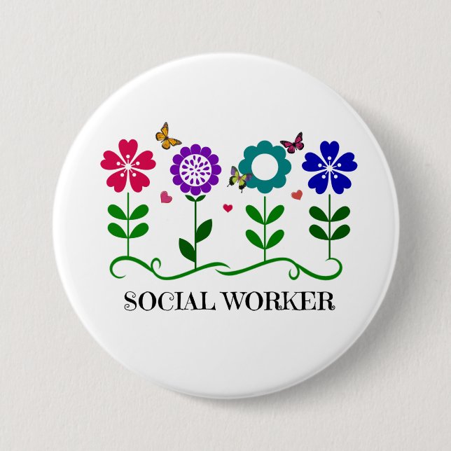 Social Worker...Flowers, Hearts, and Butterflies 7.5 Cm Round Badge (Front)