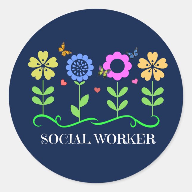 Social Worker...Flowers, Hearts, and Butterflies, Classic Round Sticker (Front)