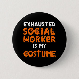 Social Worker Halloween Shirt Funny Social Work 6 Cm Round Badge