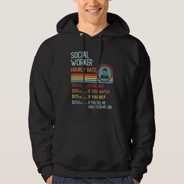 Social Worker Hourly Rate T-Shirt Retro Job Title Hoodie (Front)