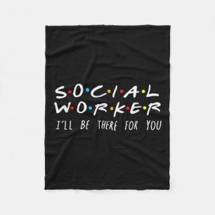 Social Worker I'll Be There For You Christmas Fleece Blanket