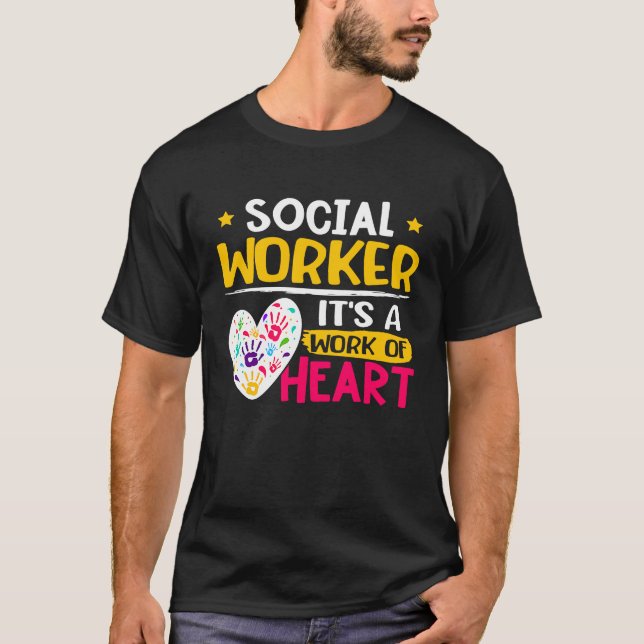 Social Worker  It's A Work Of Heart  1 T-Shirt (Front)