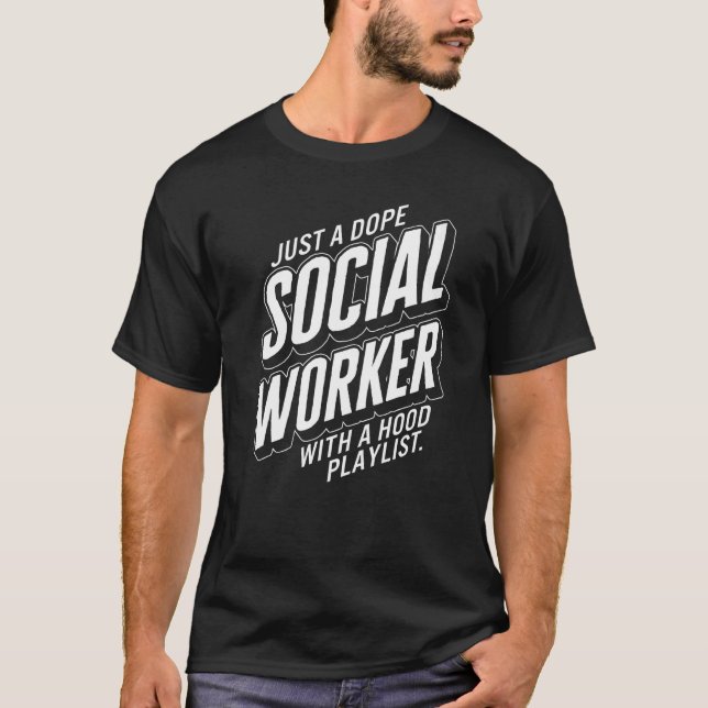 Social Worker Just A Dop Future Health Care Worker T-Shirt (Front)