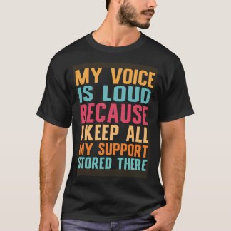 Social Worker My voice is loud social work T-Shirt