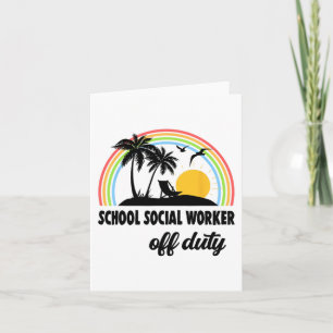 Social Worker Off Duty Rainbow End Of School Year Card