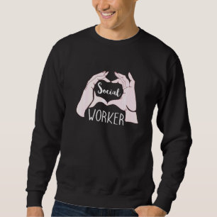 Social Worker School Social Worker Clinical Social Sweatshirt