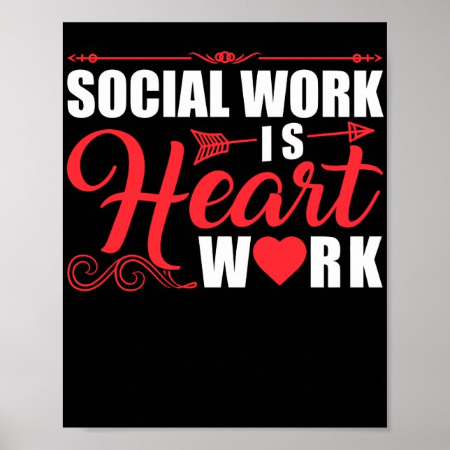 Social Worker Social Work Is Heart Work Poster (Front)