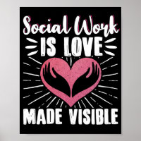 Social Worker Social Work Is Love Made Visible