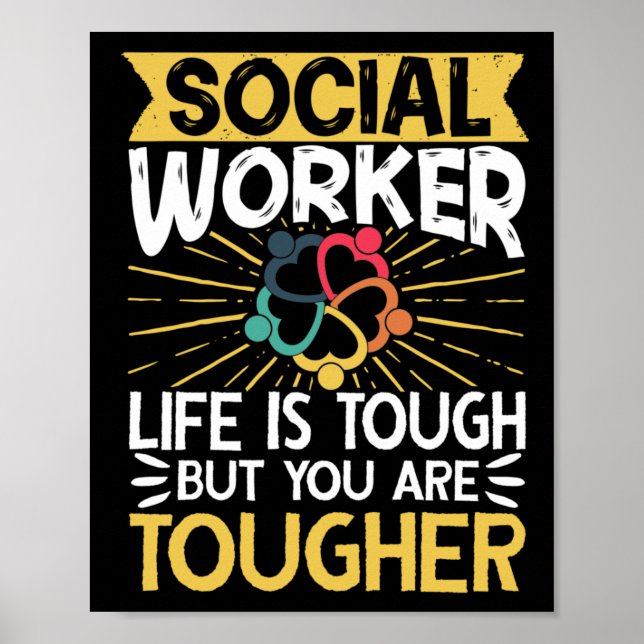 Social Worker Social WorkerLife Is ToughBut You Poster (Front)