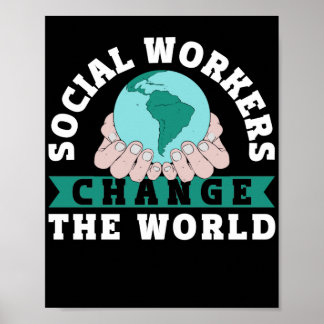 Social Worker Social Workers Change The World Poster