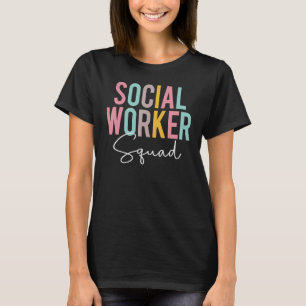 Social Worker Squad Colourful Appreciation Day Bac T-Shirt