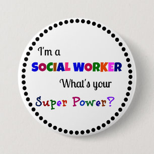 Social Worker Super Power 7.5 Cm Round Badge