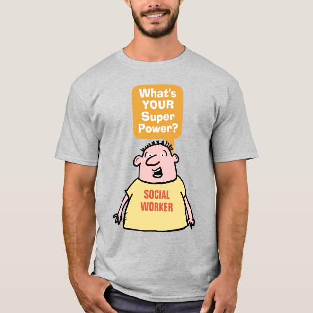 Social Worker Super Power T-Shirt (Front)