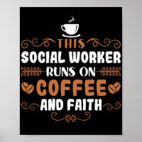 Social Worker This Social Worker Runs On Coffee