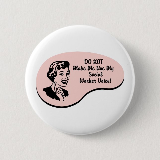 Social Worker Voice 6 Cm Round Badge (Front)