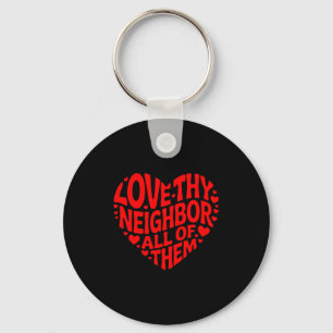 Social worker volunteer love thy neighbor of key ring