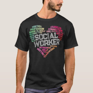 Social Worker Word Cloud Heart Social Work Gift T-Shirt