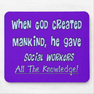 Social Workers "GOD GAVE KNOWLEDGE" Gifts Mouse Mat