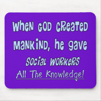 Social Workers "GOD GAVE KNOWLEDGE" Gifts Mouse Mat