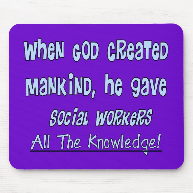 Social Workers "GOD GAVE KNOWLEDGE" Gifts Mouse Mat (Front)
