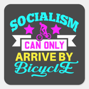 Socialism Can Only Arrive By Bicycle, People Power Square Sticker