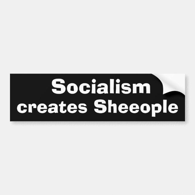 Socialism creates Sheeople Bumper Sticker (Front)