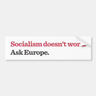 Socialism Doens't Work Bumper Sticker