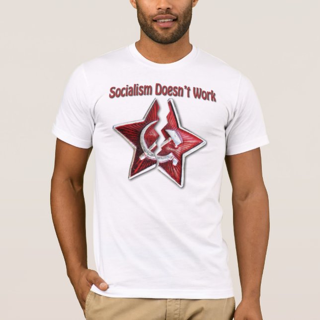 Socialism Doesn't Work Classic Design Shirt (Front)
