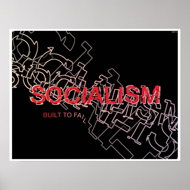 Socialism Is Built To Fail Poster (Front)