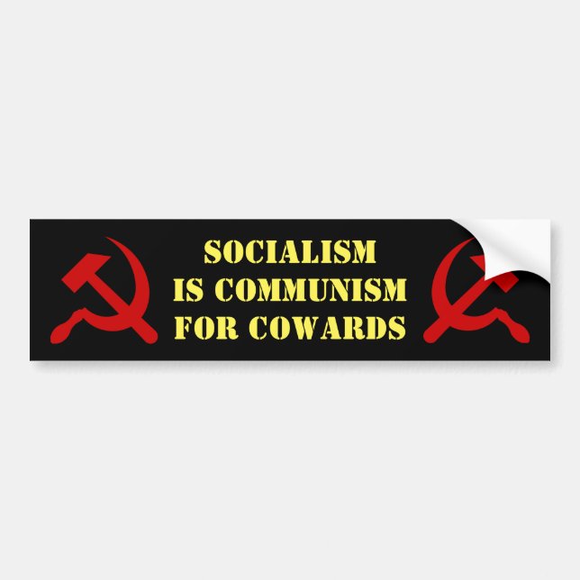 socialism is communism for cowards bumper sticker (Front)