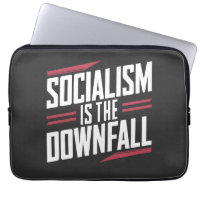 Socialism Is The Downfall and Capitalism Is Power