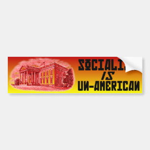 Socialism is Un-American Bumper Sticker