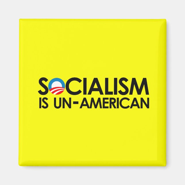 Socialism is un-American Magnet (Front)