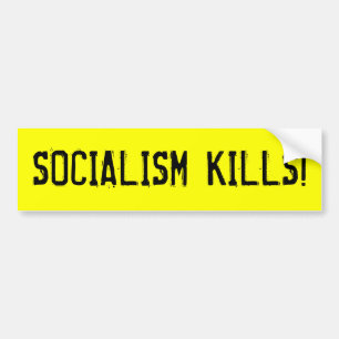 SOCIALISM KILLS! BUMPER STICKER