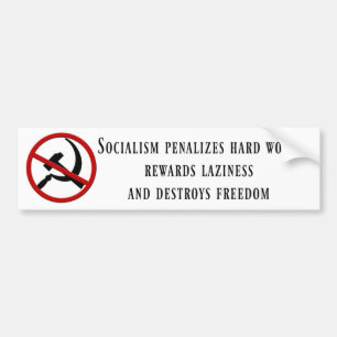 Socialism Penalises Hard Work Bumper Sticker
