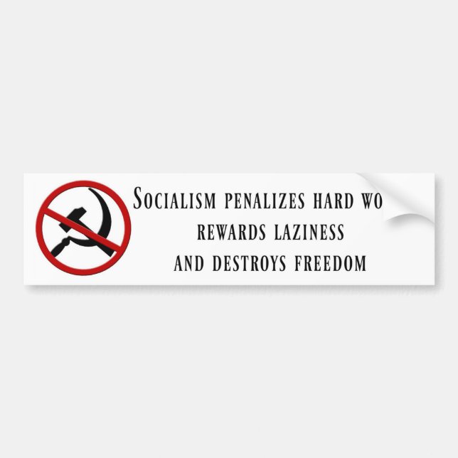 Socialism Penalises Hard Work Bumper Sticker (Front)