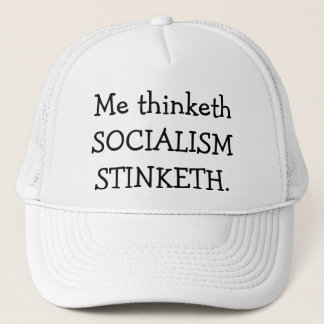 SOCIALISM STINKETH TRUCKER HAT