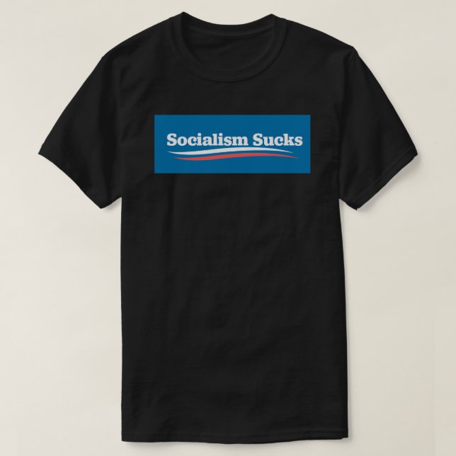 Socialism Sucks Anti-Communist Anti-Socialist Stic T-Shirt (Design Front)