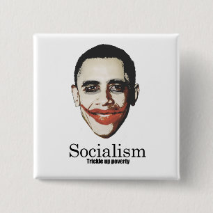 Socialism - Trickle up poverty 15 Cm Square Badge