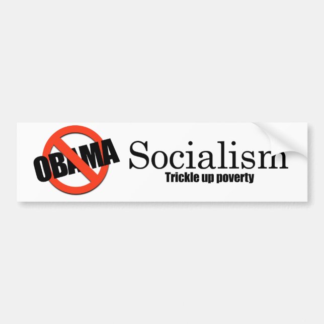 Socialism - Trickle up poverty Bumper Sticker (Front)