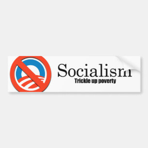 Socialism - Trickle up poverty Bumper Sticker