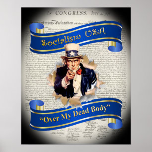Socialism USA ~ “Over My Dead Body” ~ Uncle Sam ~ Poster