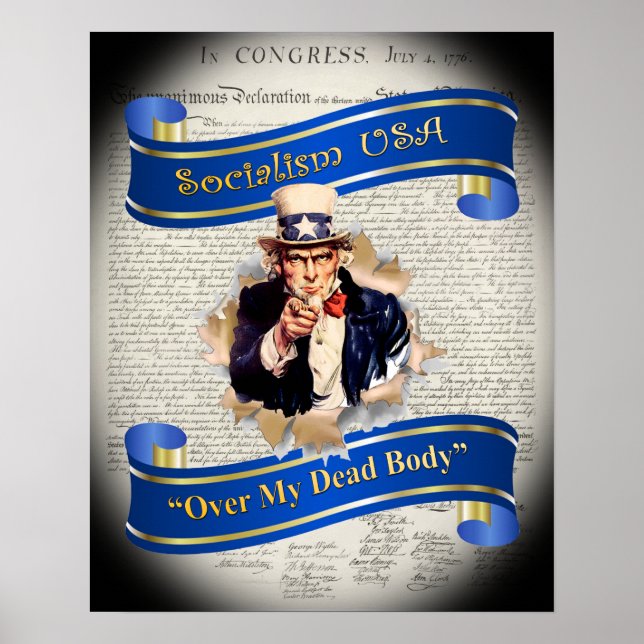 Socialism USA ~ “Over My Dead Body” ~ Uncle Sam ~ Poster (Front)