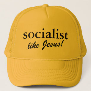 Socialist - like Jesus! Trucker Hat