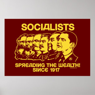Socialists: Spreading the Wealth Poster