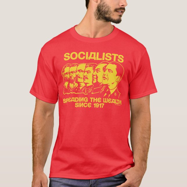 Socialists: Spreading the Wealth T-Shirt (Front)